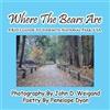 Penelope Dyan Where The Bears Are---A Kid's Guide To Yosemite Nation (Tascabile)