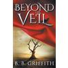 B B Griffith Beyond the Veil (Vanished, #2) (Tascabile) Vanished
