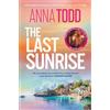 Anna Todd The Last Sunrise (Tascabile)
