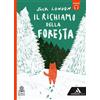 MONDADORI SCUOLA Il richiamo della foresta. Con e-book. Con espansione online