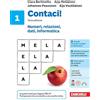 Zanichelli Contaci! Idee per imparare. Con tavole numeriche. Per la Scuola media. Numeri, relazioni, dati, informatica (Vol. 1)