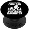 Fathers Day Quote for Dad from Daughter Behind Every Cool Dad is an Even Cooler Daughter PopSockets PopGrip Adesivo