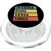 Personalized Gift Ideas Sierra Citazione personalizzata divertente I'm Sierra Doing Sierra Things PopSockets PopGrip per MagSafe