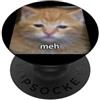 Cat Kitten Meme Funny Humor Graphic (Meh Meh Gatto Arancione Gattino Sfocato Meme Foto Divertente PopSockets PopGrip Adesivo