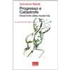 LA METAMORFOSI DEL TEMPO NUOVO Progresso e catastrofe. Dinamiche della modernità