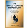 Timothy Paul The People-Pleaser's Phrasebook (Tascabile) Self-Help
