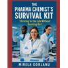 Mirela Gorjanu Pharma Chemist's Survival Kit (Tascabile) Pharmaceutical Industry