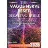 Owen Hale The Vagus Nerve Reset Healing Bible (Tascabile)