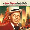 Frank Sinatra Chante Noël: Frank Sinatra's Christmas Songs (Vinyl LP) 12" Album