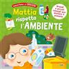 Grillo Parlante Mattia rispetta l'ambiente. Ediz. a colori