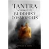 Richard K. Payne Tantra Across the Buddhist Cosmopolis (Tascabile)