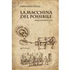 Edizioni Pendragon La macchina del possibile