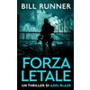Runner House Books, London Forza Letale: Axel Blaze Thriller 2