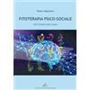 Cultura e Salute Editore Perugia Fitoterapia psico-sociale. Dai sintomi alle cause