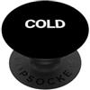 Happy Family Design That Says Cold Appar Camicia fredda con scritta That Dice - Un design che dice freddo PopSockets PopGrip Adesivo