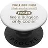 Taxidermy Apparel Taxidermist Gifts Kani Tassidermista come un chirurgo solo più freddo tassidermia PopSockets PopGrip Adesivo