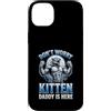 Alpha Wolf Don't Worry Kitten Custodia per iPhone 14 Plus Non preoccuparti, Kitten Daddy è qui, meme maschile Alpha Wolf