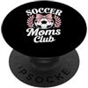 Game Day Mom Squad Soccer Mothers Club, tifoso di calcio PopSockets PopGrip Adesivo