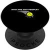 Pickleball Outfit & lustige Pickleball S Whoe are you people? Giocatore di pickleball divertente PopSockets PopGrip Adesivo