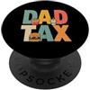 Dad Tax If I'm Buyin I'm Tryin Design Co Dad Tax If I'm Buyin I'm Tryin Funny Food Festa del papà PopSockets PopGrip Adesivo