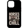Equestrian Reading Horses Lovers Custodia per iPhone 12 Pro Max Cavalli Libri E Chill Equestre Lettura Amante