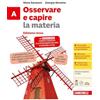 Zanichelli Osservare e capire le scienze. Ediz. rossa. Confezione A+B+C+D. La materia + La vita + Il corpo umano + Il pianeta terra. Per la Scuola media