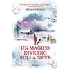 Licenza - Newton Compton Editori Un magico inverno sulla neve
