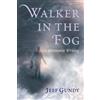 Jeffrey Gene Gundy Jeff Gundy Walker in the Fog (Tascabile) C. Henry Smith
