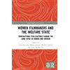 Scott MacKenzie Women Filmmakers and the Welfare State (Copertina rigida)