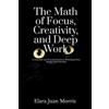 The Math of Focus, Creativity, and Deep Work (Tascabile)