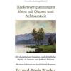Dr. med. Erwin Nackenverspannungen lösen mit Qigong und Achtsamkeit (Tascabile)
