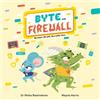Dr Nisha Rawinda Byte and Firewall: Be Smart. Be Safe. Be a Cyber He (Tascabile)
