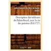 Louis-François Description Des Tableaux Du Palais-Royal, Avec La Vi (Tascabile)