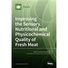 Improving the Sensory, Nutritional and Physicochemical Qualit (Copertina rigida)