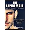 C K Murray The Alpha Male (Tascabile)