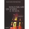 Bompiani Solo sigari quando è festa