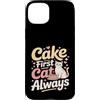 Funny Cat Lover Cake First Cat Always Custodia per iPhone 15 Plus Cake First Cat è sempre carino, compleanno, amante dei gatti