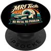 Radiology MRI Technician Gifts For Healt MRI Tech Nessun metallo Nessun problema Tecnologo di risonanza retrò PopSockets PopGrip Adesivo