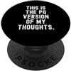 Honest questa è la versione pg dei miei pensieri PopSockets PopGrip Adesivo