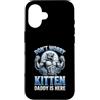 Alpha Wolf Don't Worry Kitten Custodia per iPhone 16 Non preoccuparti, Kitten Daddy è qui, meme maschile Alpha Wolf