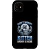 Alpha Wolf Don't Worry Kitten Custodia per iPhone 11 Non preoccuparti, Kitten Daddy è qui, meme maschile Alpha Wolf