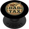 Dad Tax If I'm Buyin I'm Tryin Design Co Dad Tax If I'm Buyin I'm Tryin Funny Food Festa del papà PopSockets PopGrip Adesivo