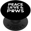 Dog Sitter Thank You Gifts Dog sitter Peace Love and Paws PopSockets PopGrip Adesivo