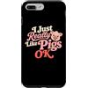 Pig Lover Humor Gifts Custodia per iPhone 7 Plus/8 Plus Mi piace molto l'umorismo degli animali della fattoria dei maiali