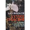 RIZZOLI NARRATIVA L'estate di Giacomo. La guerra e un partigiano di undici anni