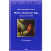 Viella Morte e elezione del papa. Norme, riti e conflitti. L'età moderna