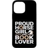 Equestrian Reading Horse Bookworm Custodia per iPhone 13 Pro Max Orgoglioso cavallo ragazza e libro amante lettura