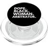 Dope Arbitrator Career Culture Dope Black Woman Arbitrator ha dato potere al Black History Month PopSockets PopGrip per MagSafe