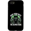 Alpha Wolf Sigma Moon Greek Alpha Wolf S Custodia per iPhone SE (2020) / 7/8 Nascondi tua moglie The Alpha is Here Wolf Maschio Werwolf Meme