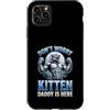 Alpha Wolf Don't Worry Kitten Custodia per iPhone 11 Pro Max Non preoccuparti, Kitten Daddy è qui, meme maschile Alpha Wolf